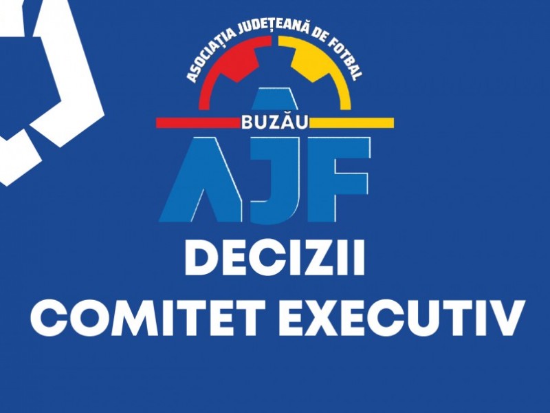 DECIZII COMITETUL EXECUTIV 27IULIE 2021