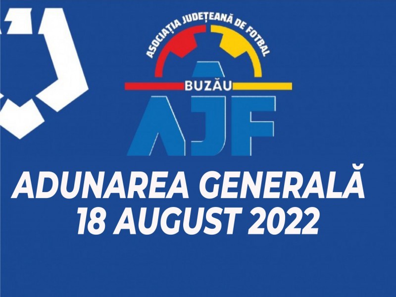 CONVOCAREA ADUNĂRII GENERALE A.J.F.