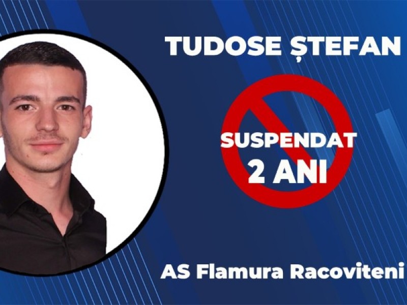 Tudose Ștefan de la Flamura Racovițeni suspendat 2 ani