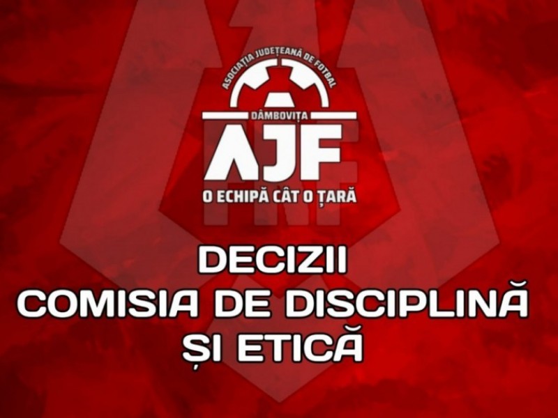 Deciziile Comisiei de Disciplina si Etica 19-05-2022