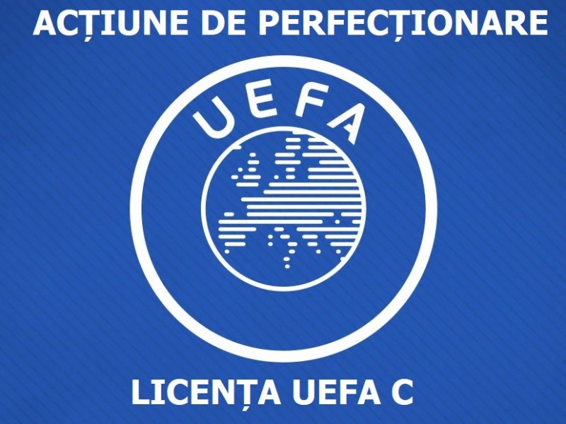 Curs perfectionare LICENTA C UEFA