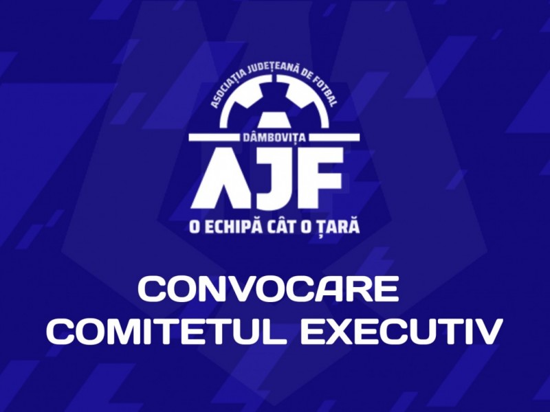 Convocator Comitetul Executiv - 28.06.2023