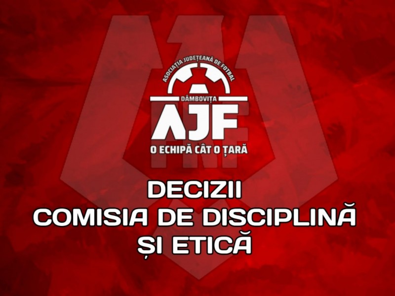 Deciziile Comisiei de Disciplina si Etica 05-12-2024