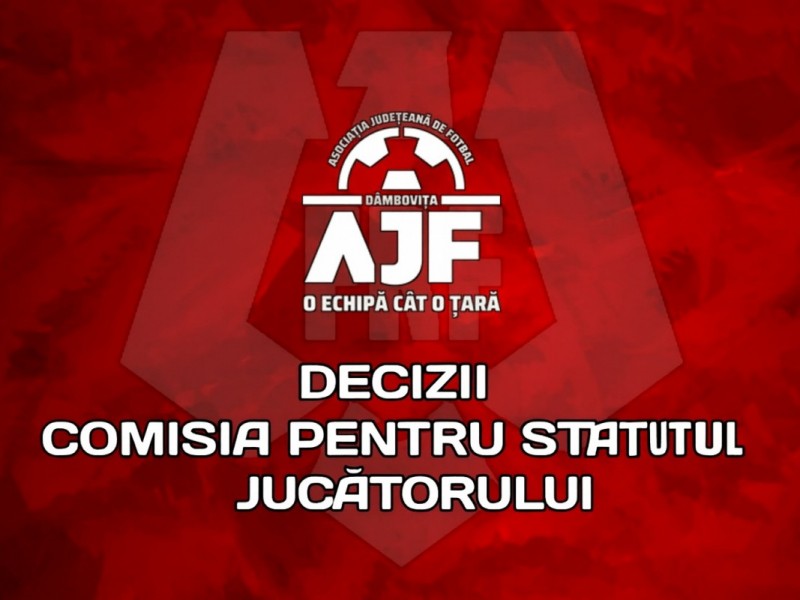 Deciziile Comisiei pentru Statutul Jucatorului 01-08-2025