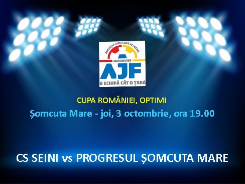 PREMIERĂ AJFMM - CS Seini - Progresul Șomcuta Mare se joacă în nocturnă