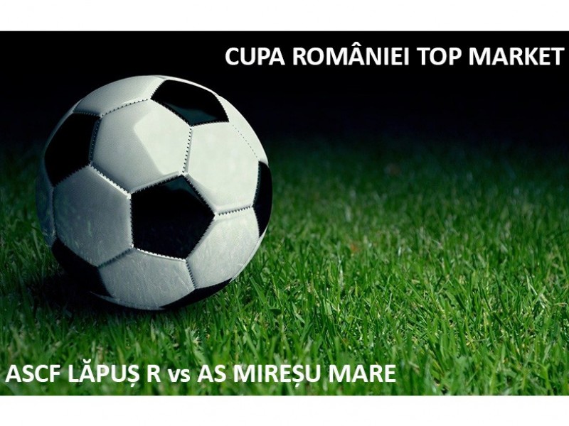 CUPA ROMÂNIEI TOP MARKET - Finala ediției 2020/2021 se joacă mâine