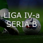 REZULTATE - LIGA A IV-A  -  SERIA B