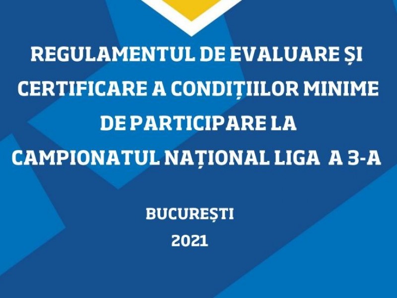 Regulamentul de Evaluare și Certificare participare - LIGA a 3-a