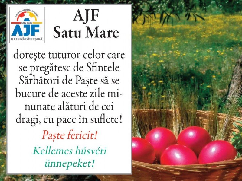 Felicitare de Paşte AJF Satu Mare!